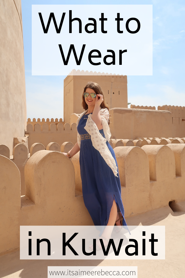 What to Wear (and what not to wear) in Kuwait - It's Aimee Rebecca